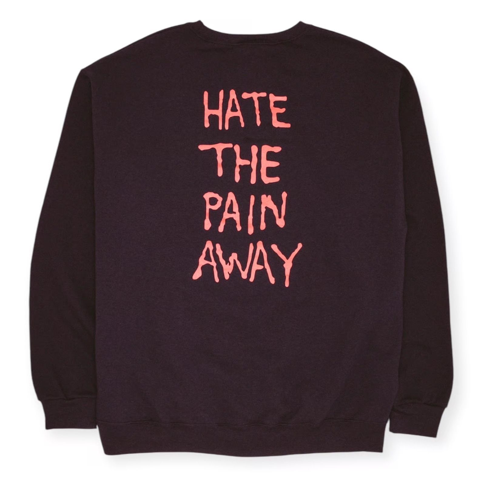 Fucking Awesome Hate The Pain Away Crewneck BLACK / スウェット
