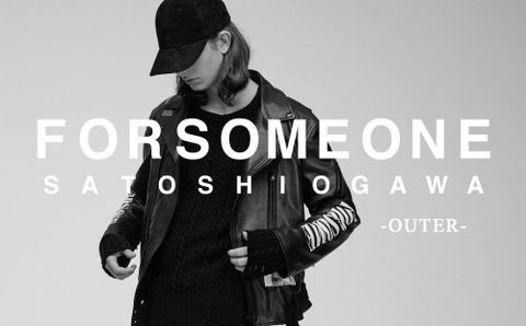 【FORSOMEONE】 トレンドをおさえた拘りのアウターたち