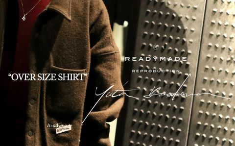 READYMADE "OVER SIZE SHIRT"スタイリング★