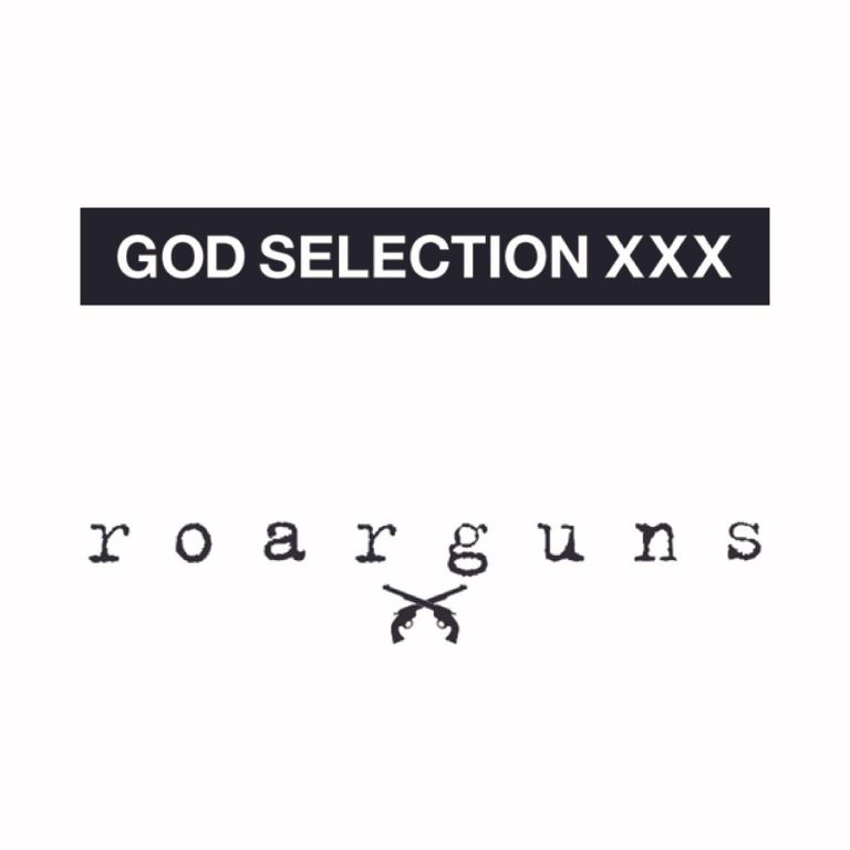 roarguns × GOD SELECTION XXX