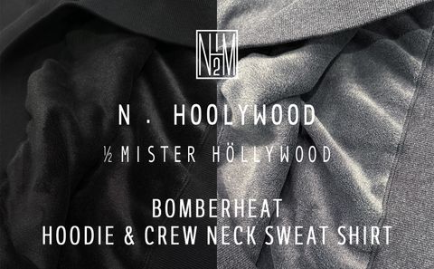 【N.HOOLYWOOD】爆弾？爆暖？素材のHOODIE & CREW NECK SWEAT SHIRT