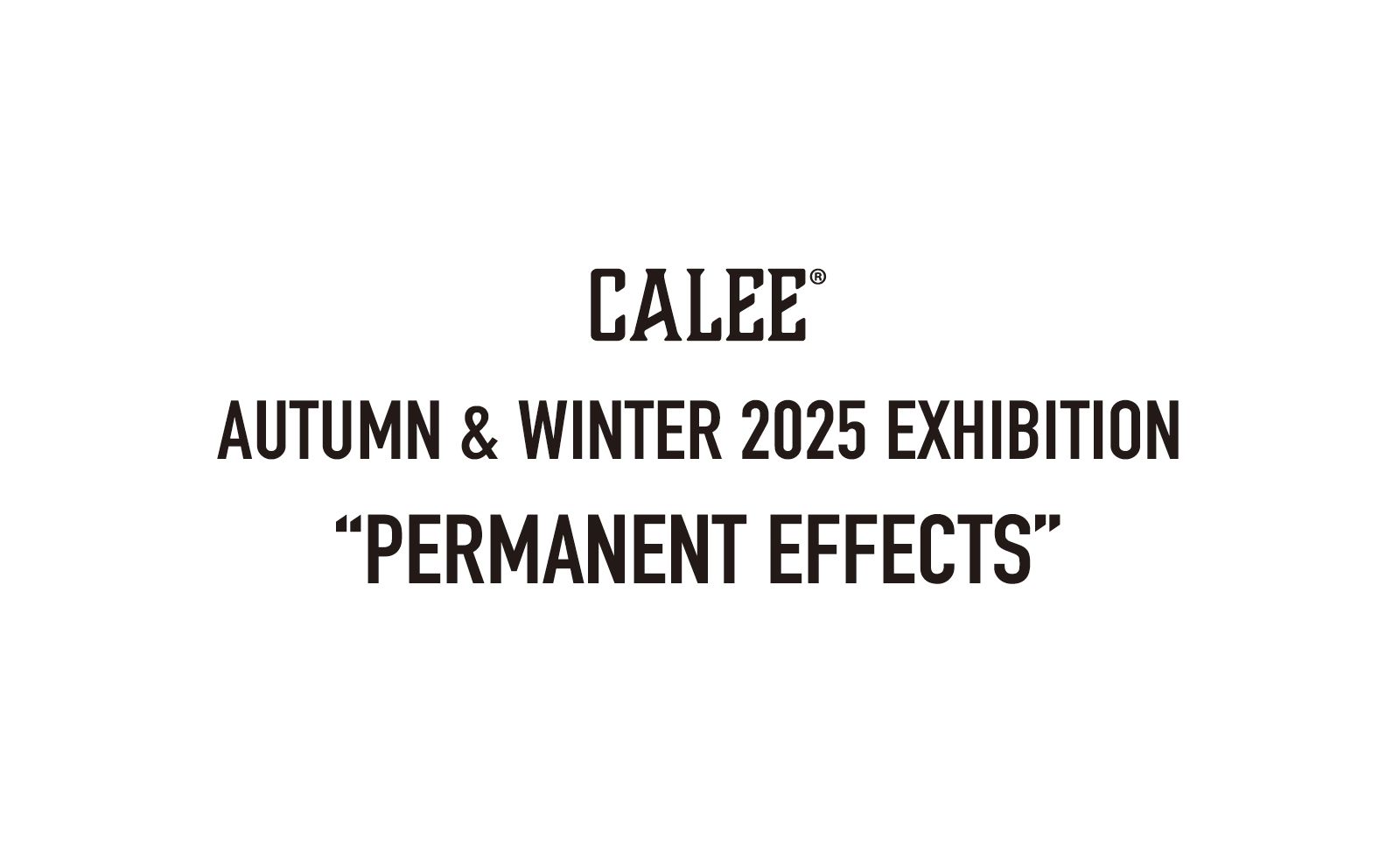 2025 AW COLLECTION / PERMANENT EFFECTS