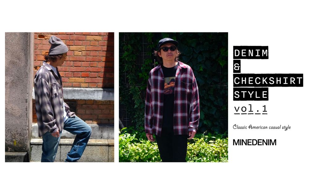 DENIM & CHECK SHIRT STYLE vol.1 / スタイル特集アップ致しました。