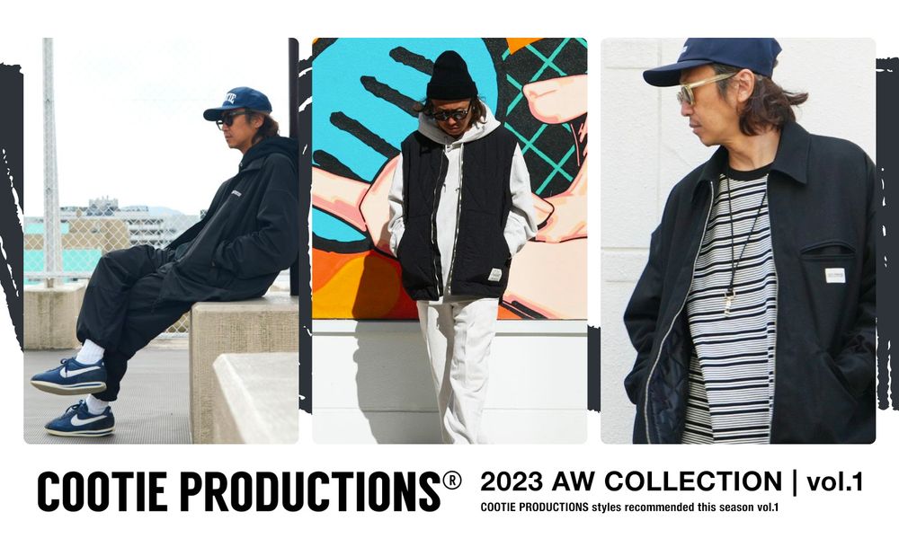 COOTIE PRODUCTIONS - 2023 AW COLLECTION vol.1 / スタイル特集アップ 