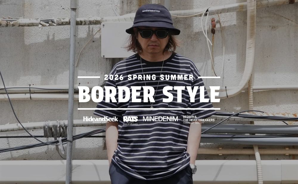 SPRING & SUMMER BORDER STYLE / スタイル特集アップ致しました。
