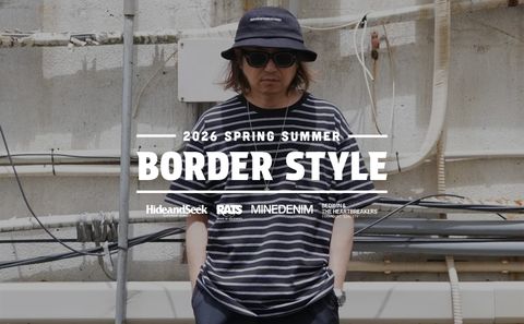 SPRING & SUMMER BORDER STYLE / スタイル特集アップ致しました。