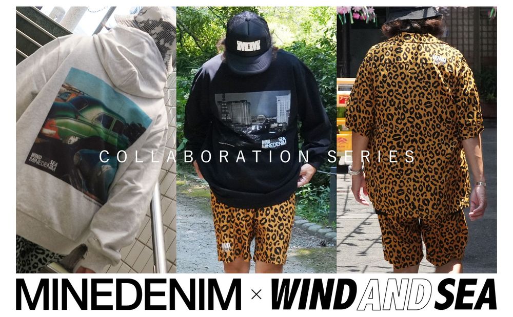 MINEDENIM × WIND AND SEA - COLLABORATION SERIES / スタイル特集アップ致しました。