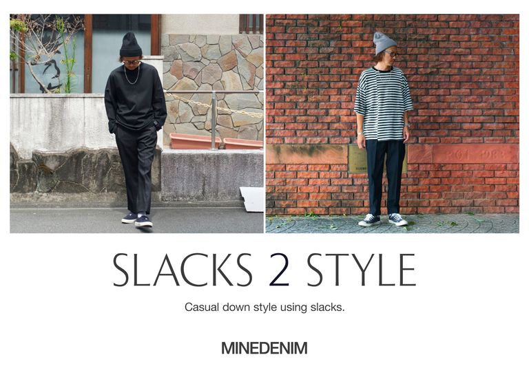 MINEDENIM - SLACKS 2 STYLE / スタイル特集アップ致しました。