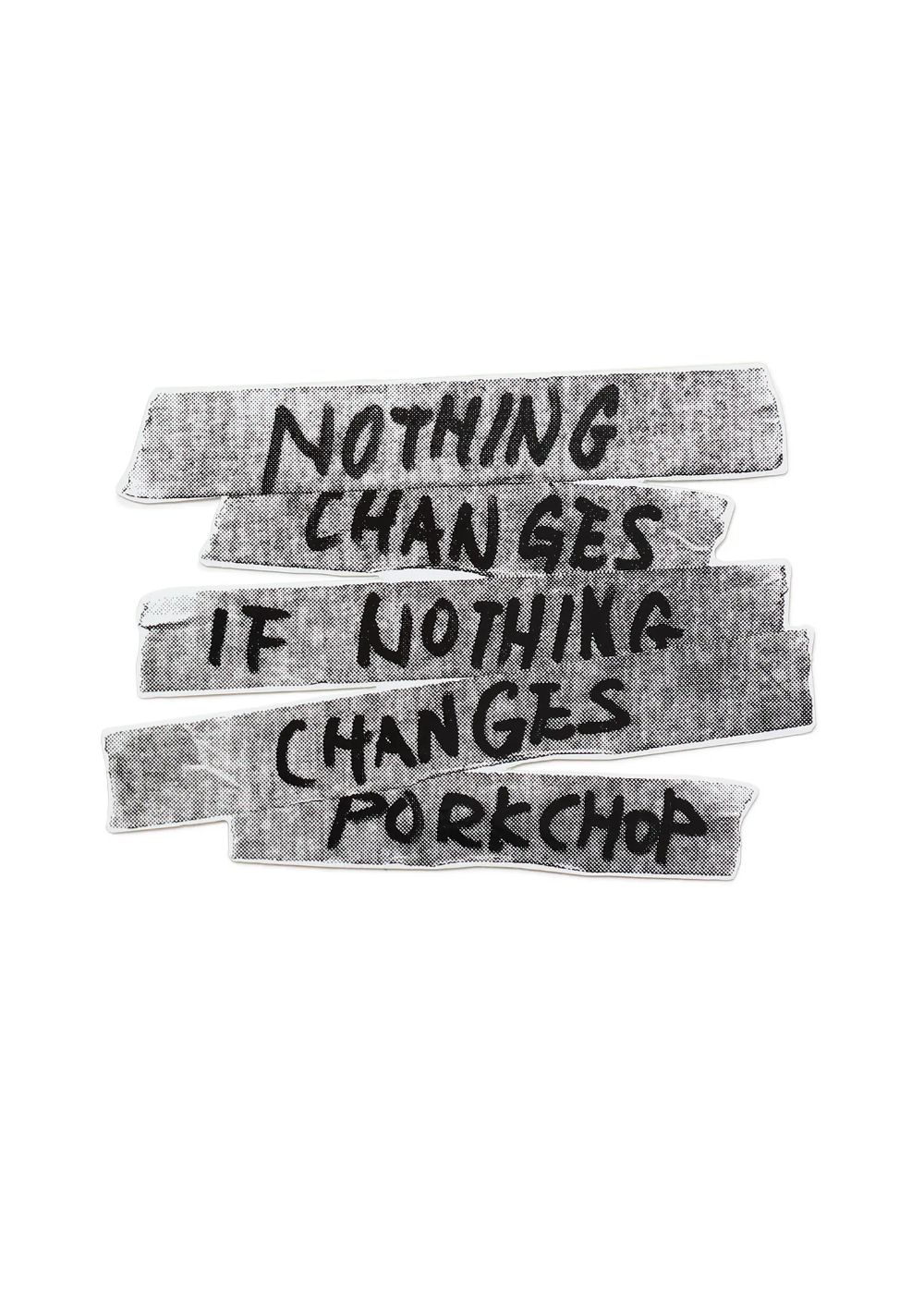 NOTHING CHANGES STICKER (BLACK) / ナッシングチェンジズステッカー