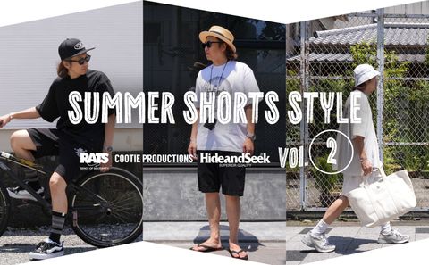 SUMMER SHORTS STYLE vol.2 / スタイル特集アップ致しました。