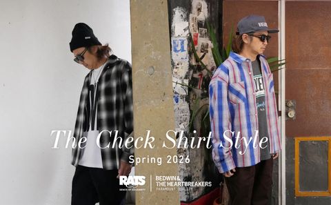BEDWIN & RATS / SPRING CHECK SHIRT STYLE / スタイル特集アップ致しました。