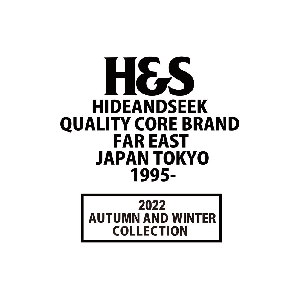HIDEANDSEEK 2022 AUTUMN & WINTER COLLECTION 先行予約(7月.8月納期分)のお知らせ。