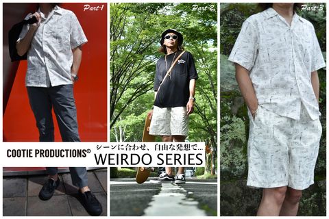 シーンに合わせ、自由な発想で... COOTIE / WEIRDO SERIES