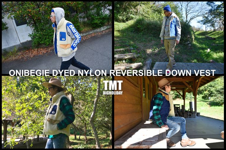 TMT / ONIBEGIE DYED NYLON REVERSIBLE DOWN VEST コーディネート活用術。