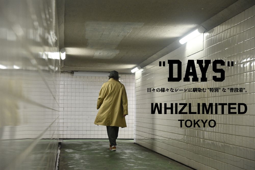 WHIZ LIMITED - DAYS / スタイル特集アップ致しました。