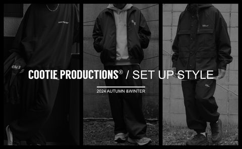 COOTIE PRODUCTIONS - SET UP STYLE / スタイル特集アップ致しました