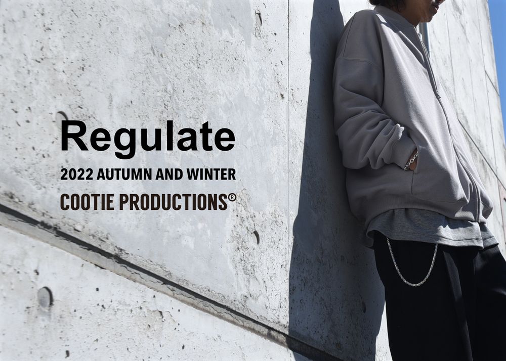 COOTIE PRODUCTIONS - Regulate / スタイル特集アップ致しました。