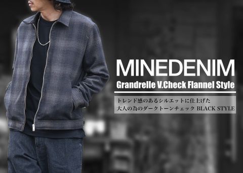 MINEDENIM - Grandrelle V.Check Flannel Style / スタイル特集アップ致しました。