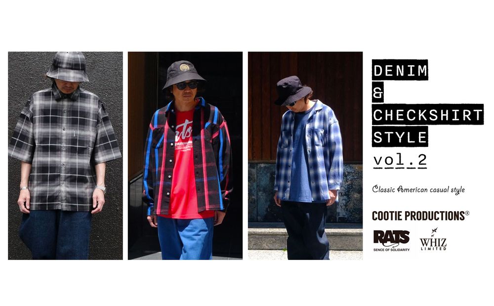 DENIM & CHECK SHIRT STYLE vol.2 / スタイル特集アップ致しました。