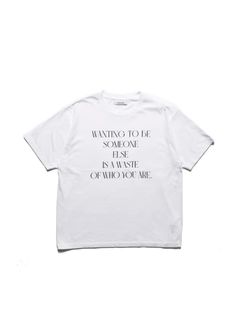 WANTING TO BE SOMEONE T-SH (WHT) / タイポグラフィ プリント Tシャツ