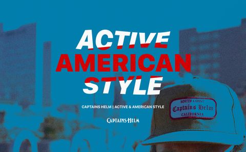 CAPTAINS HELM - ACTIVE & AMERICAN STYLE / スタイル特集アップ致しました。