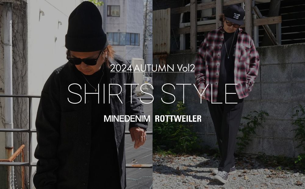 2024 AUTUMN SHIRT STYLE vol.2 / スタイル特集アップ致しました
