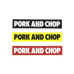 PORK AND CHOP STICKER SET (BLACK/RED/YELLOW) / ポークアンドチョップ ステッカーセット