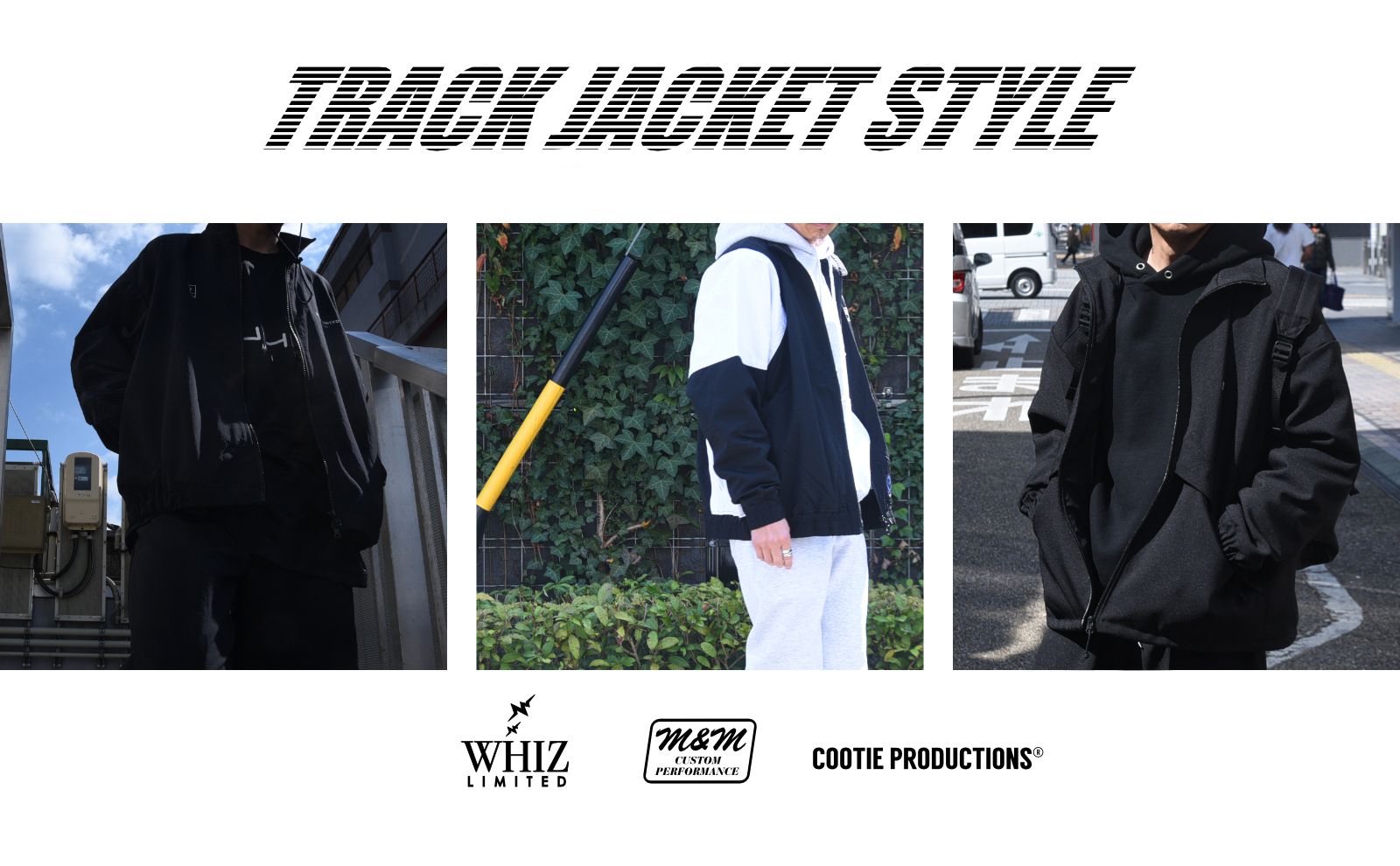 TRACK JACKET STYLE / WHIZ LIMITED & M&M CUSTOMPERFORMANCE & COOTIE