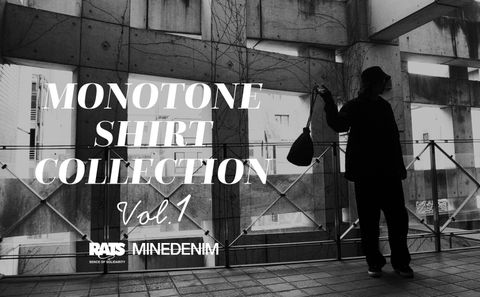 MONOTONE SHIRT COLLECTION vol.1 / スタイル特集アップ致しました。