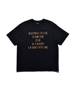 WANTING TO BE SOMEONE T-SH (BLK) / タイポグラフィ プリント Tシャツ
