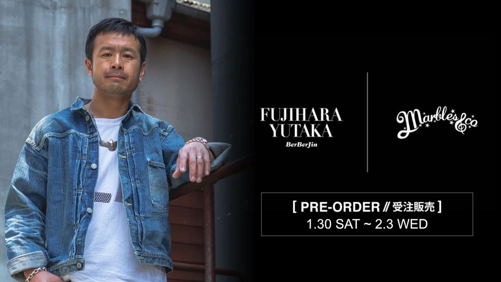 Ber Ber Jin / F.Yutaka × Marbles DENIM SERIES