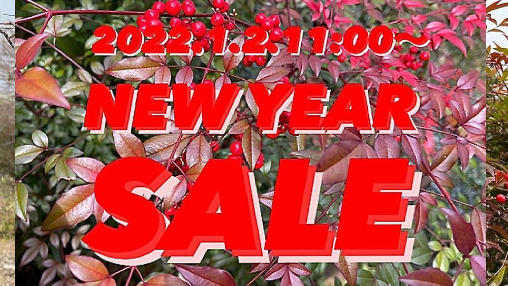 NEW YEAR SALE 1月2日11:00 START!!