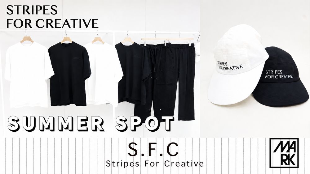 S.F.C -Stripes For Creative- 2026 SUMMER SPOT☆6月13日(土)0:00~新作発売！
