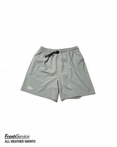 フレッシュサービス ALL WEATHER SHORTS (GRAY)☆4月25日(土)11:00発売！