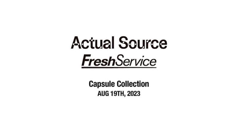 ACTUAL SOURCE×FreshServiceコラボレーション 8月19日(土)発売！