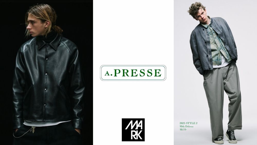 A.PRESSE 2025 Style2 10thデリバリー 10月11日(土)発売！ (店頭11:00、オンライン12:00発売)