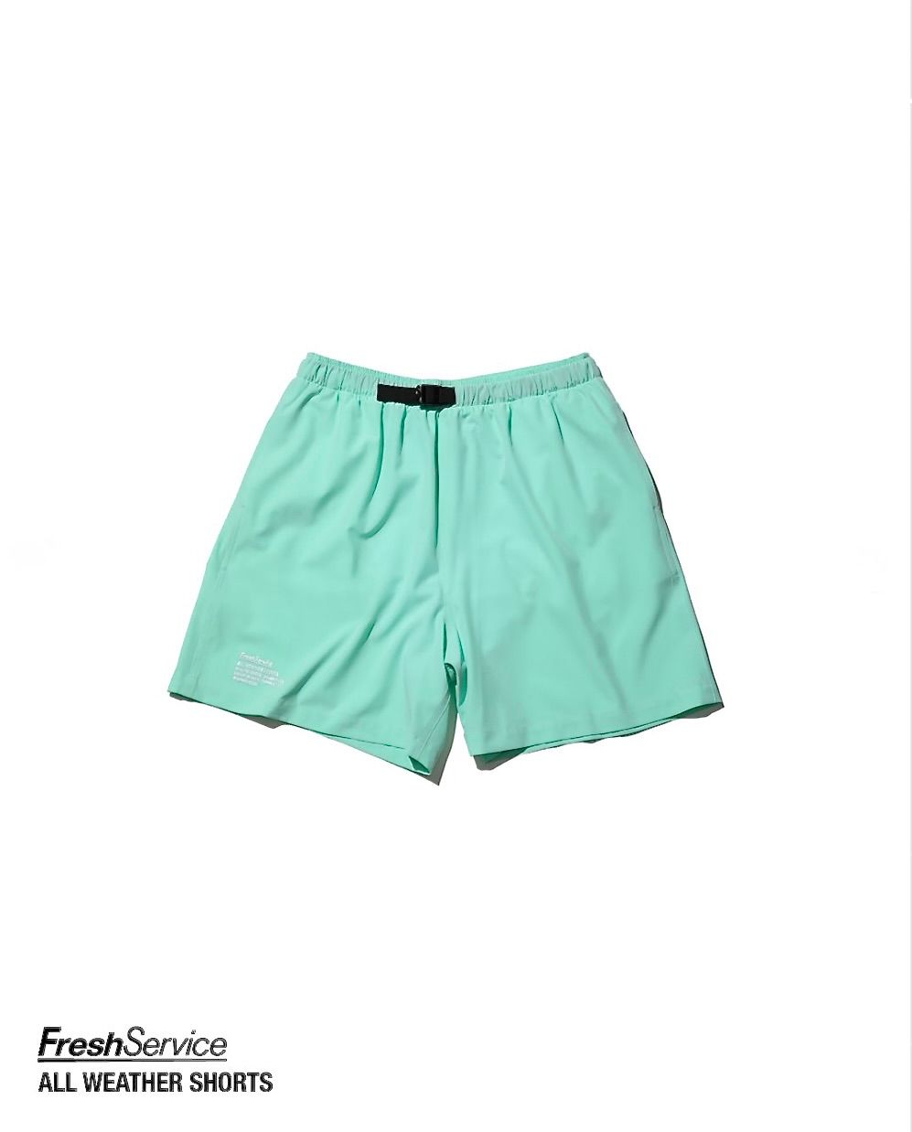 フレッシュサービス ALL WEATHER SHORTS (MINT)☆4月25日(土)11:00発売！