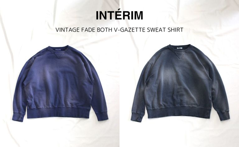 INTERIM | VINTAGE FADE BOTH V-GAZETTE SWEAT SHIRT | 商品説明