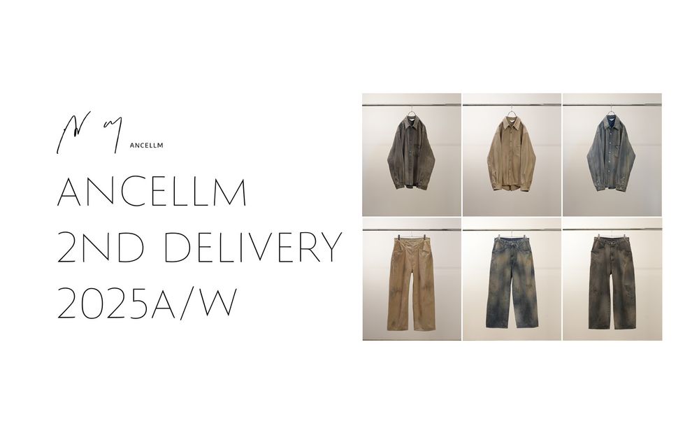ANCELLM 25AW 2nd delivery