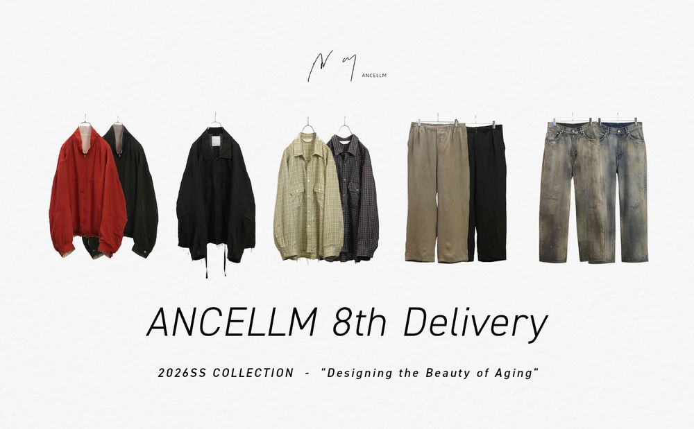 ANCELLM 26SS 8th Delivery | New Item