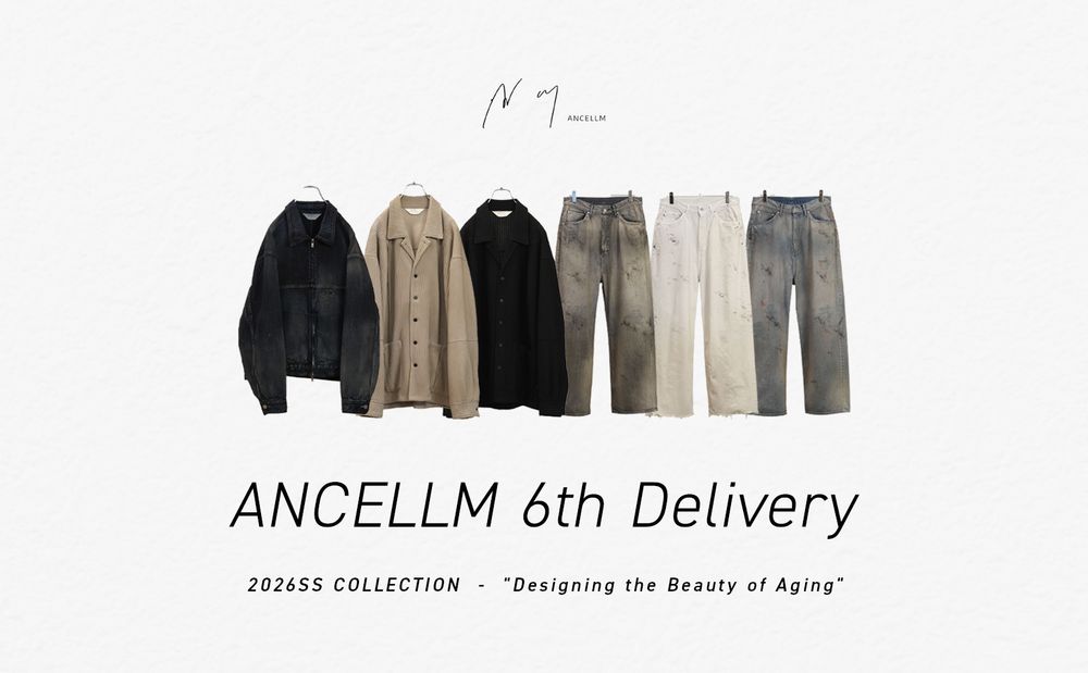ANCELLM 26SS 6th Delivery | New Item