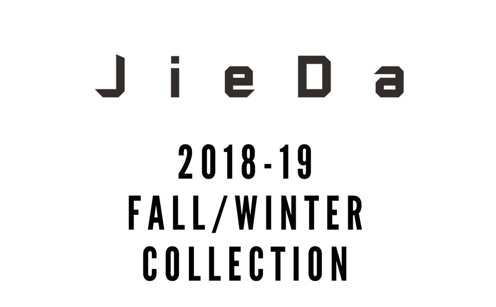 JieDa 2018-19 FALL/WINTER COLLECTION