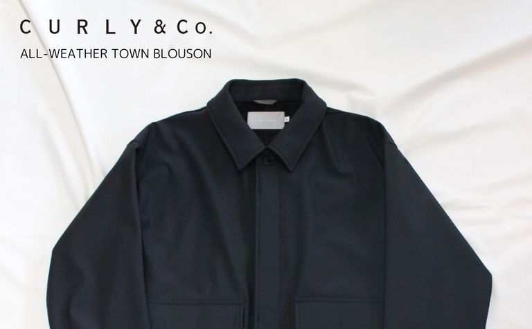 CURLY&Co. | ALL-WEATHER TOWN BLOUSON | 商品説明