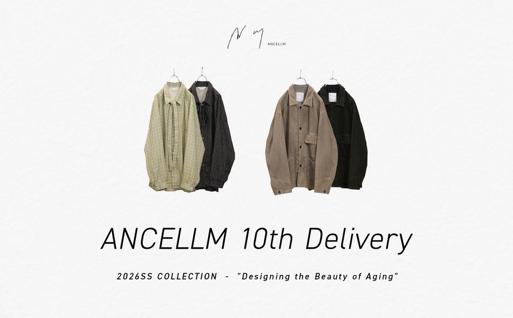 ANCELLM 26SS 10th Delivery | New Item