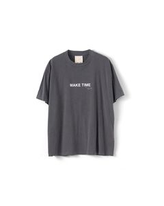 MAKE TIME TEE（CHARCOAL）
