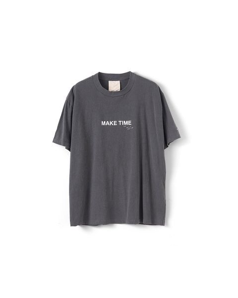 MAKE TIME TEE（CHARCOAL）