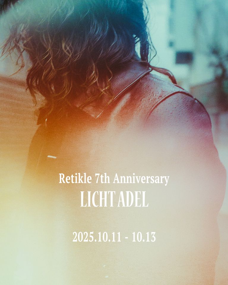 Retikle 7th Anniversary. 10/10-13 LICHT ADEL受注会開催。