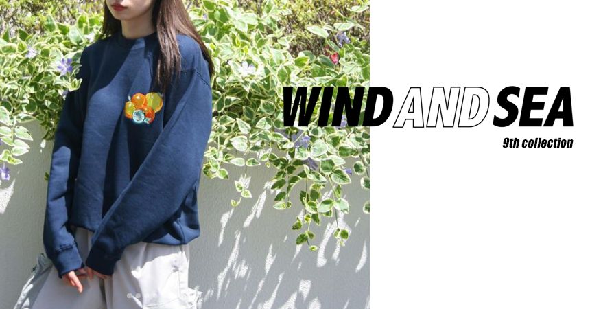 WIND AND SEA  -9th collection-