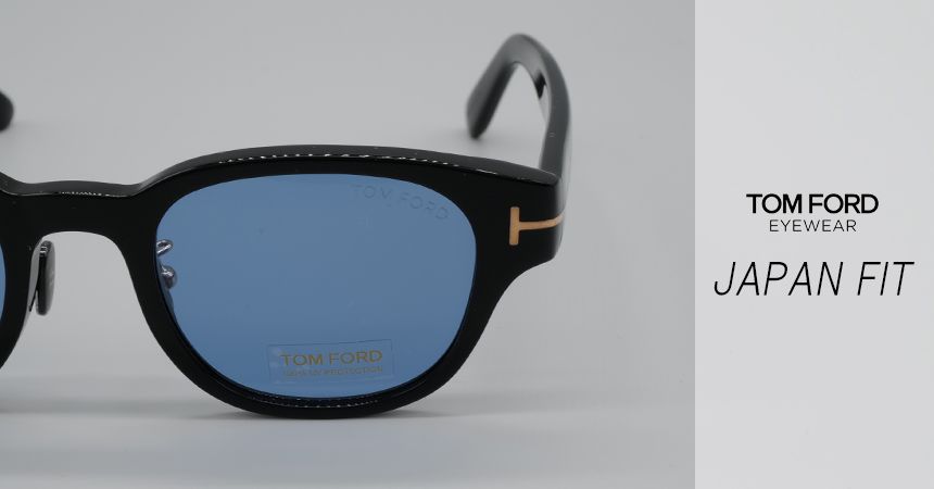 【TOMFORD EYEWEAR】 JAPAN FIT