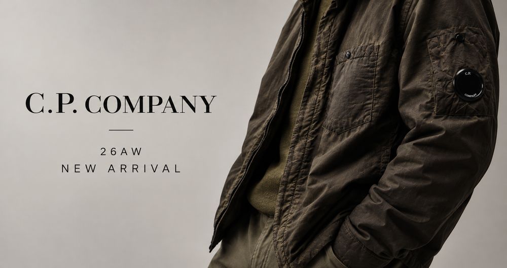 C.P. COMPANY 26AW NEW ARRIVAL